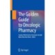 The Golden Guide to Oncologic Pharmacy