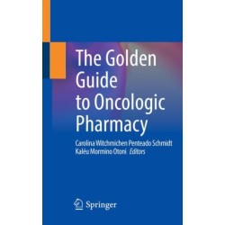 The Golden Guide to Oncologic Pharmacy