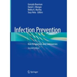 Infection Prevention: New Perspectives and Controversies