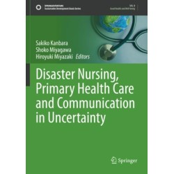 Disaster Nursing, Primary Health Care and Communication in Uncertainty