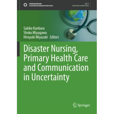 Disaster Nursing, Primary Health Care and Communication in Uncertainty