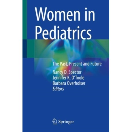 Women in Pediatrics: The Past, Present and Future