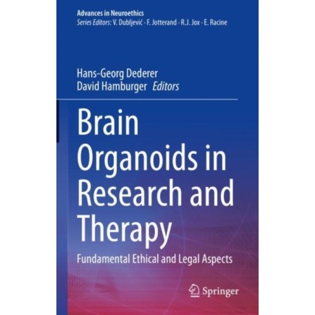 Brain Organoids in Research and Therapy: Fundamental Ethical and Legal Aspects