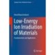 Low-Energy Ion Irradiation of Materials: Fundamentals and Application