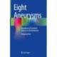 Eight Aneurysms: Handbook of Cerebral Aneurysm Embolization