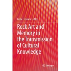 Rock Art and Memory in the Transmission of Cultural Knowledge