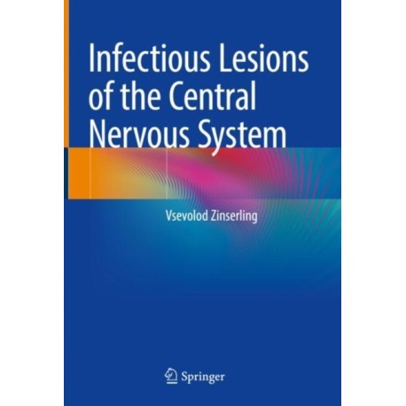 Infectious Lesions of the Central Nervous System