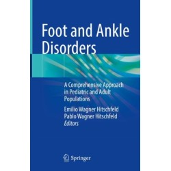 Foot and Ankle Disorders: A Comprehensive Approach in Pediatric and Adult Populations