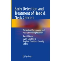 Early Detection and Treatment of Head & Neck Cancers: Theoretical Background and Newly Emerging Research