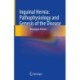 Inguinal Hernia: Pathophysiology and Genesis of the Disease