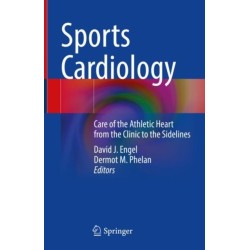 Sports Cardiology: Care of the Athletic Heart from the Clinic to the Sidelines