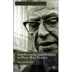 Intellectuals and Politics in Post-War France