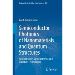 Semiconductor Photonics of Nanomaterials and Quantum Structures: Applications in Optoelectronics and Quantum Technologies