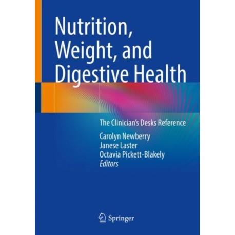 Nutrition, Weight, and Digestive Health: The Clinician's Desk Reference