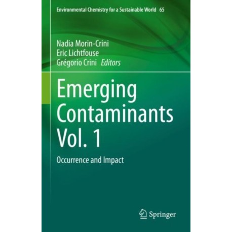 Emerging Contaminants Vol. 1: Occurrence and Impact
