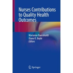 Nurses Contributions to Quality Health Outcomes
