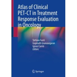 Atlas of Clinical PET-CT in Treatment Response Evaluation in Oncology