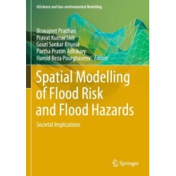 Spatial Modelling of Flood Risk and Flood Hazards: Societal Implications