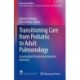 Transitioning Care from Pediatric to Adult Pulmonology: Ensuring Best Practices and Optimal Outcomes