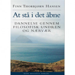 At stå i det åbne: Dannelse gennem filosofisk undren og nærvær