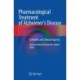 Pharmacological Treatment of Alzheimer's Disease: Scientific and Clinical Aspects