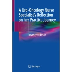 A Uro-Oncology Nurse Specialist’s Reflection on her Practice Journey