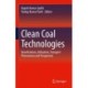 Clean Coal Technologies: Beneficiation, Utilization, Transport Phenomena and Prospective