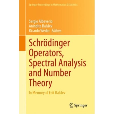 Schrodinger Operators, Spectral Analysis and Number Theory: In Memory of Erik Balslev