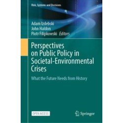 Perspectives on Public Policy in Societal-Environmental Crises: What the Future Needs from History