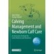Calving Management and Newborn Calf Care: An interactive Textbook for Cattle Medicine and Obstetrics
