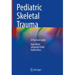 Pediatric Skeletal Trauma: A Practical Guide