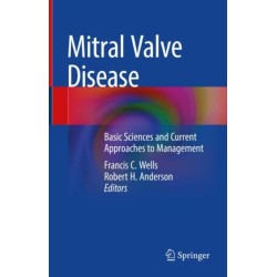 Mitral Valve Disease: Basic Sciences and Current Approaches to Management