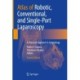 Atlas of Robotic, Conventional, and Single-Port Laparoscopy: A Practical Approach in Gynecology
