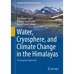 Water, Cryosphere, and Climate Change in the Himalayas: A Geospatial Approach