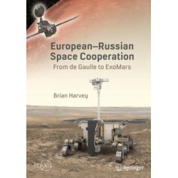 European-Russian Space Cooperation: From de Gaulle to ExoMars
