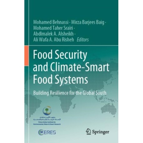 Food Security and Climate-Smart Food Systems: Building Resilience for the Global South