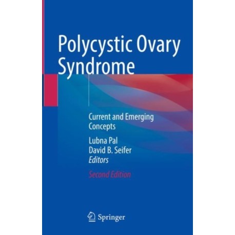 Polycystic Ovary Syndrome: Current and Emerging Concepts