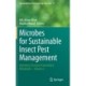 Microbes for Sustainable lnsect Pest Management: Hydrolytic Enzyme & Secondary Metabolite – Volume 2