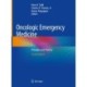 Oncologic Emergency Medicine: Principles and Practice
