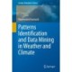 Patterns Identification and Data Mining in Weather and Climate