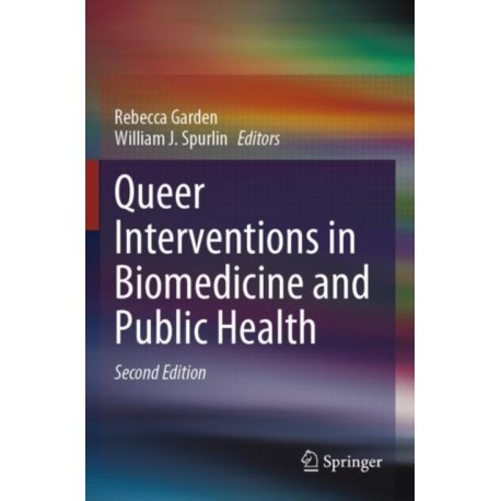 Queer Interventions in Biomedicine and Public Health