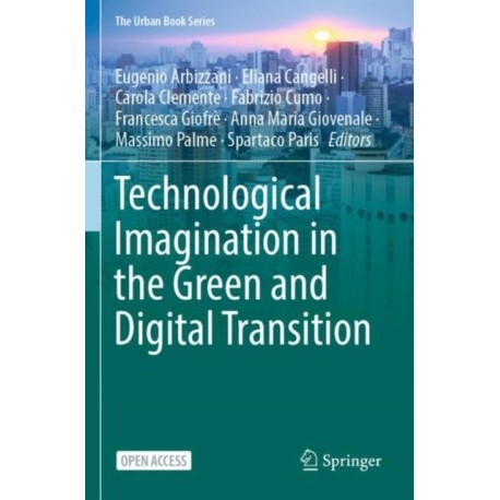 Technological Imagination in the Green and Digital Transition