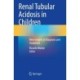 Renal Tubular Acidosis in Children: New Insights in Diagnosis and Treatment