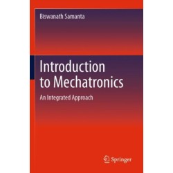 Introduction to Mechatronics: An Integrated Approach