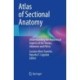 Atlas of Sectional Anatomy: Understanding the Anatomical Aspects of the Thorax, Abdomen and Pelvis