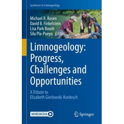 Limnogeology: Progress, Challenges and Opportunities: A Tribute to Elizabeth Gierlowski-Kordesch
