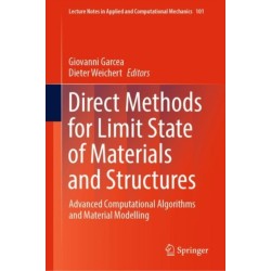 Direct Methods for Limit State of Materials and Structures: Advanced Computational Algorithms and Material Modelling