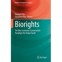 Biorights: The Neo-economic Conservation Paradigm for Global South