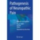 Pathogenesis of Neuropathic Pain: Diagnosis and Treatment
