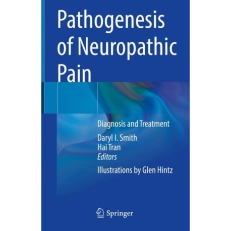 Pathogenesis of Neuropathic Pain: Diagnosis and Treatment